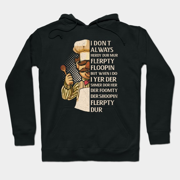 VINTAGE STYLE - I DONT ALWAYS VERT DER FERK Hoodie by sepatubau77